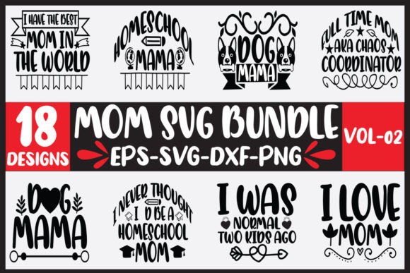 18 Mom Svg Bundle Vol-02: Graphics for Crafts