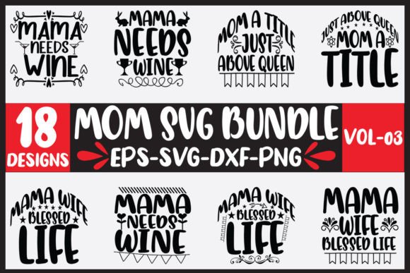 18 Mom Svg Bundle Vol-03: Graphics for Crafts