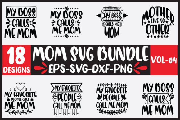 18 Mom Svg Bundle Vol-04: Graphics for Crafts