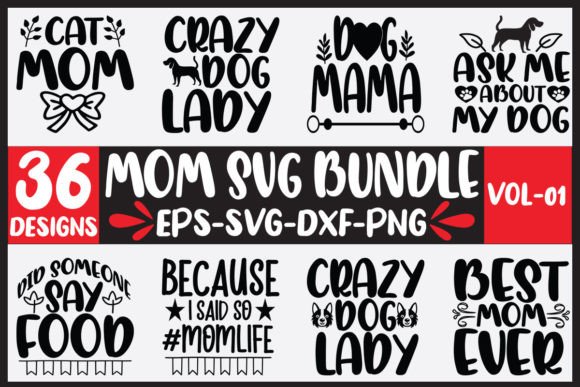 36 Mom Svg Bundle Vol-01: Graphics for Crafts