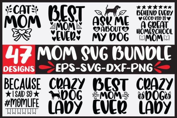 47 Mom Svg Bundle: Graphics for Crafts & Branding