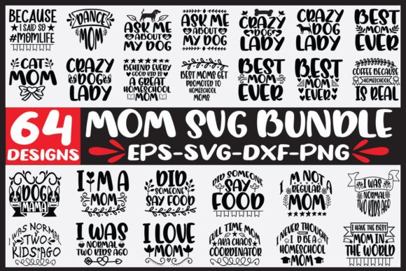 64 Mom Svg Bundle: Graphics for Crafts