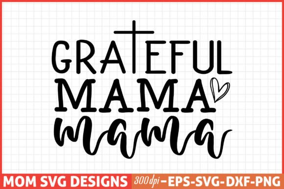 Grateful Mama SVG: Crafts & Graphics Review