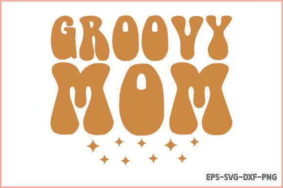 Groovy Mom SVG: Graphics and Crafts Fusion