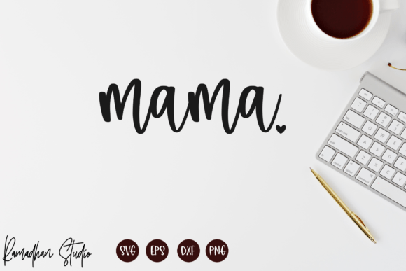 Mama SVG, Mama Png for Crafts & Graphics