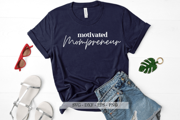 Motivated Mompreneur Svg for Crafts and Graphics