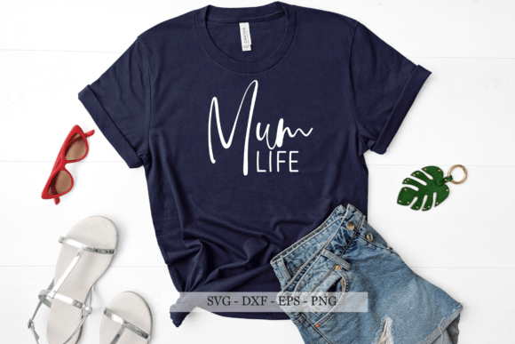Mum Life Svg, Mom Svg, Graphics & Crafts