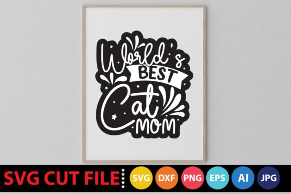 World's Best Cat Mom SVG: Graphics for Crafts